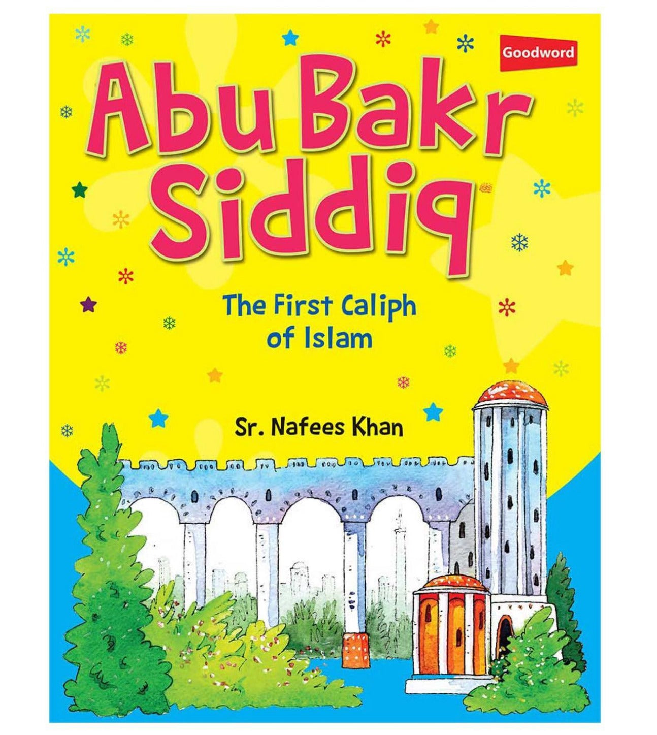 Abu Bakr Siddiq (The first caliph of Islam)