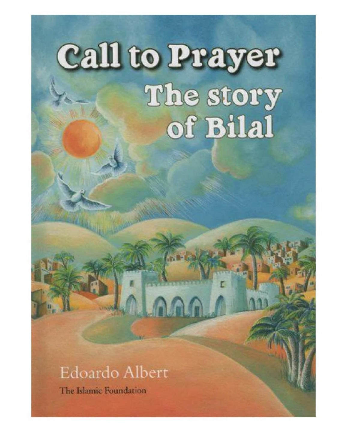 Call to Prayer - Story of Bilal